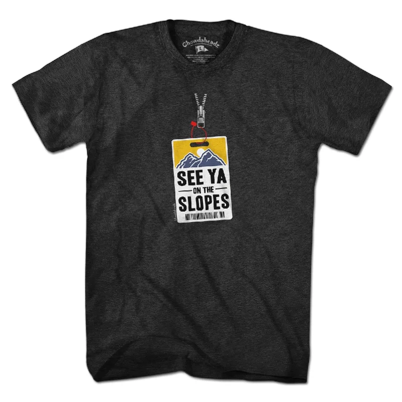 See Ya On The Slopes Lift Ticket T-Shirt