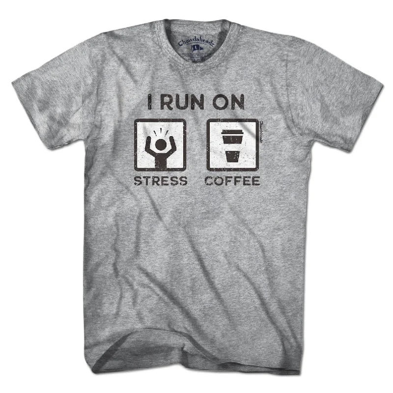 I Run On Stress and Coffee T-Shirt