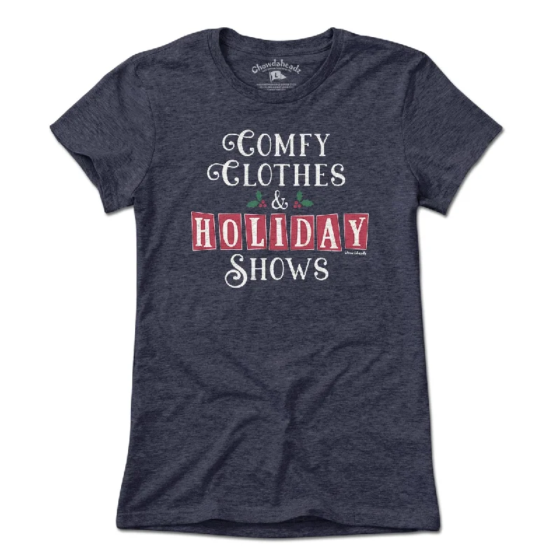 Comfy Clothes & Holiday Shows T-Shirt